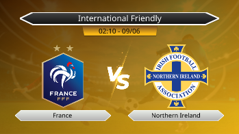 International Friendly - France vs Northern Ireland