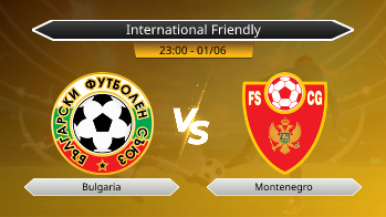 International Friendly - Bulgaria vs Montenegro
