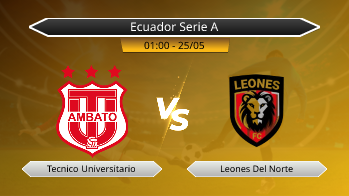 Ecuador Serie A Tecnico Universitario VS Leones Del Norte