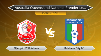Australia Queensland National Premier League Olympic FC Brisbane VS Brisbane City FC